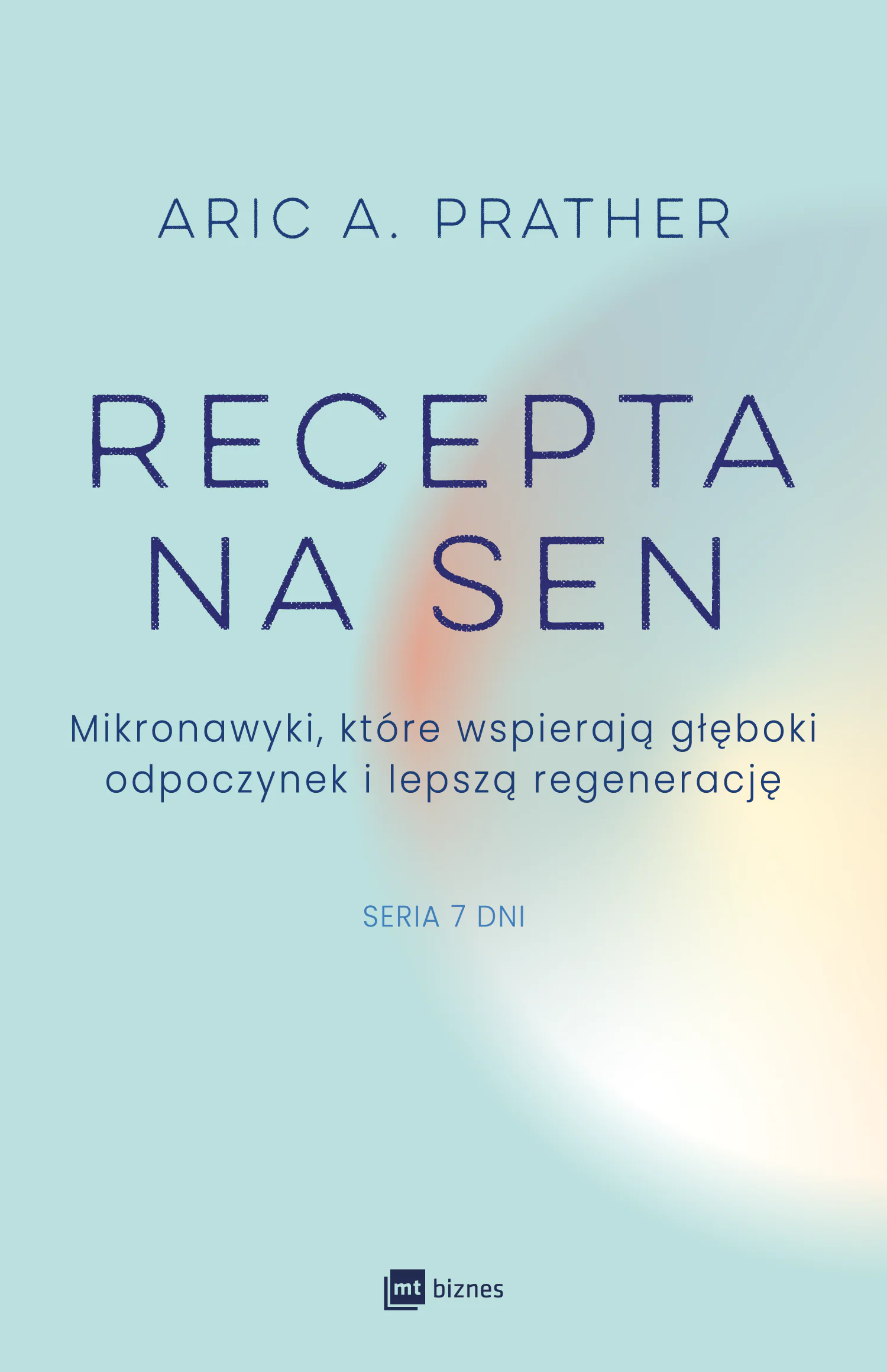 Książka - Recepta na sen. Mikronawyki, które wspierają głęboki odpoczynek i lepszą regenerację