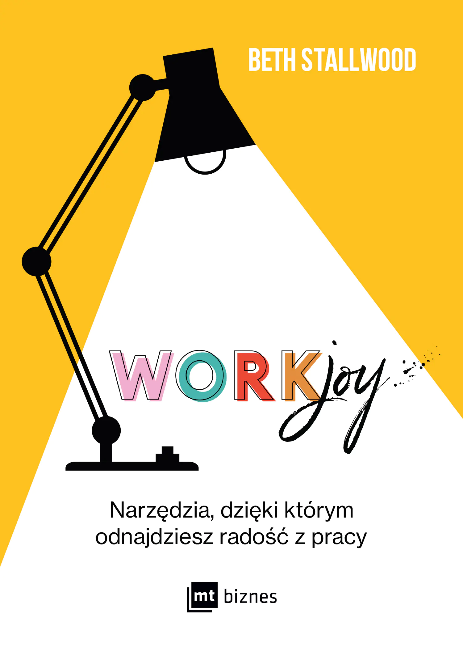Książka - Workjoy. Narzędzia, dzięki którym odnajdziesz radość z pracy