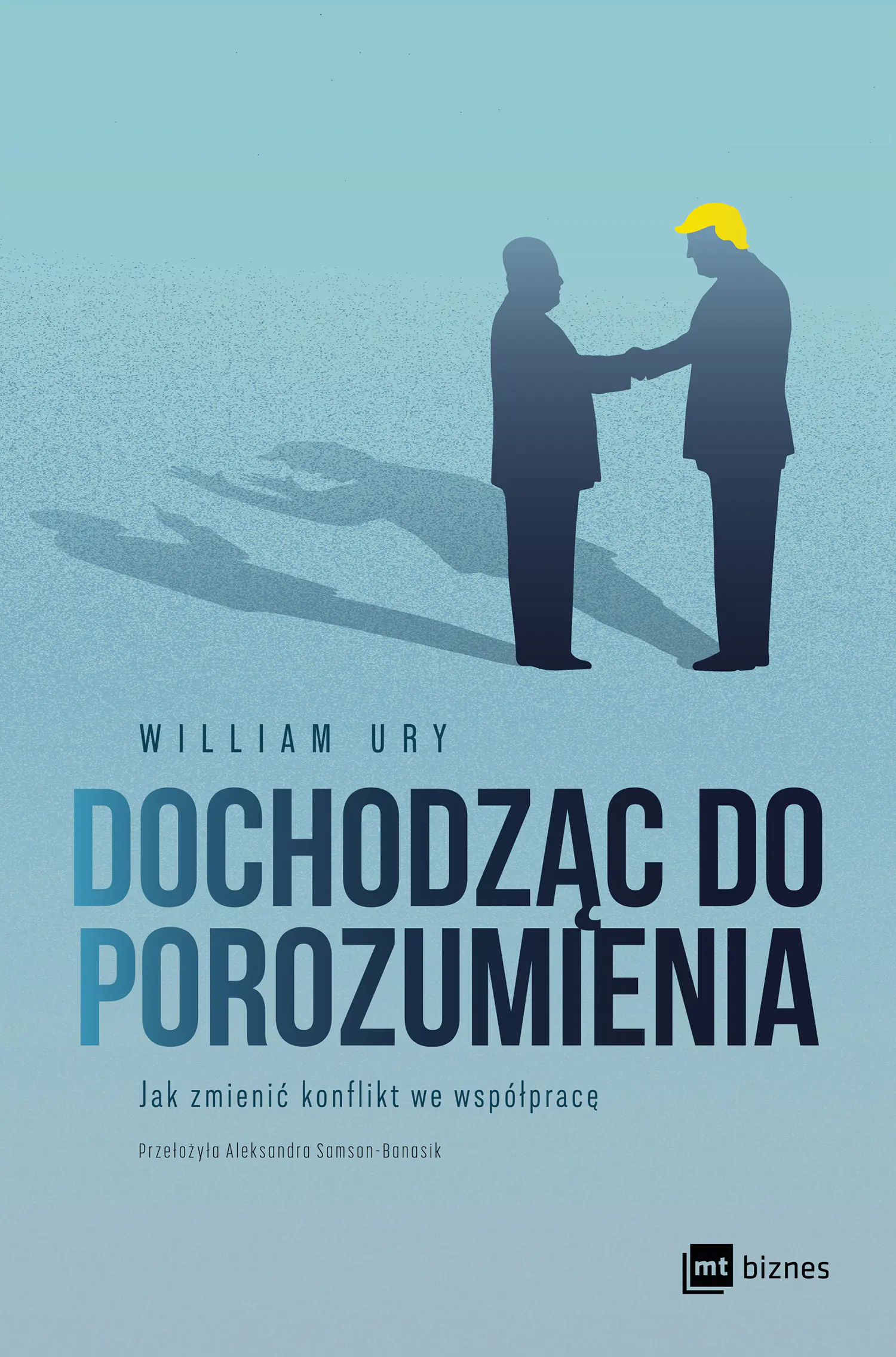 Książka - Dochodząc do porozumienia. Jak zmienić konflikt we współpracę