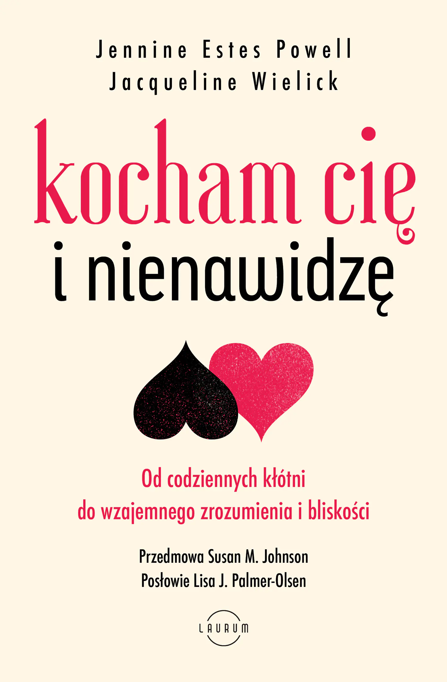 Książka - Kocham Cię i nienawidzę. Od codziennych kłótni do wzajemnego zrozumienia i bliskości