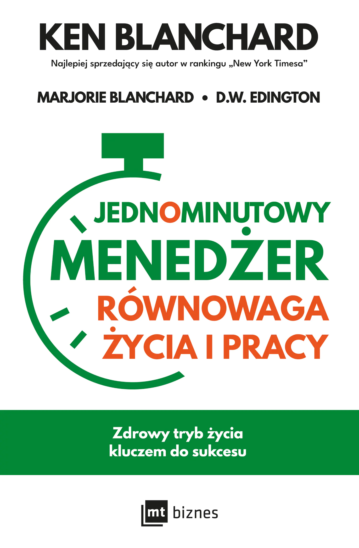 Książka - Jednominutowy Menedżer. Równowaga życia i pracy