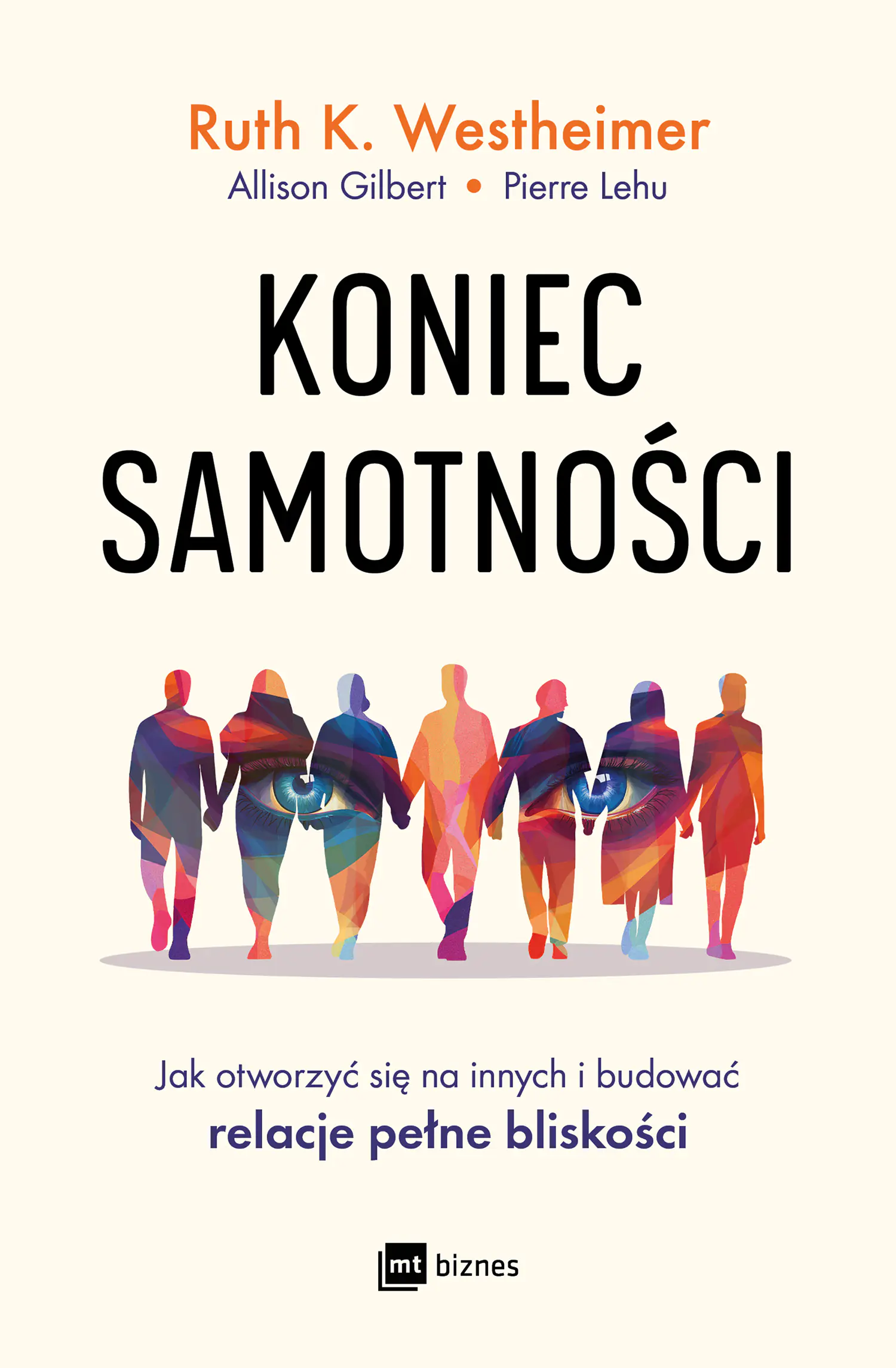 Książka - Koniec samotności. Jak otworzyć się na innych i budować relacje pełne bliskości