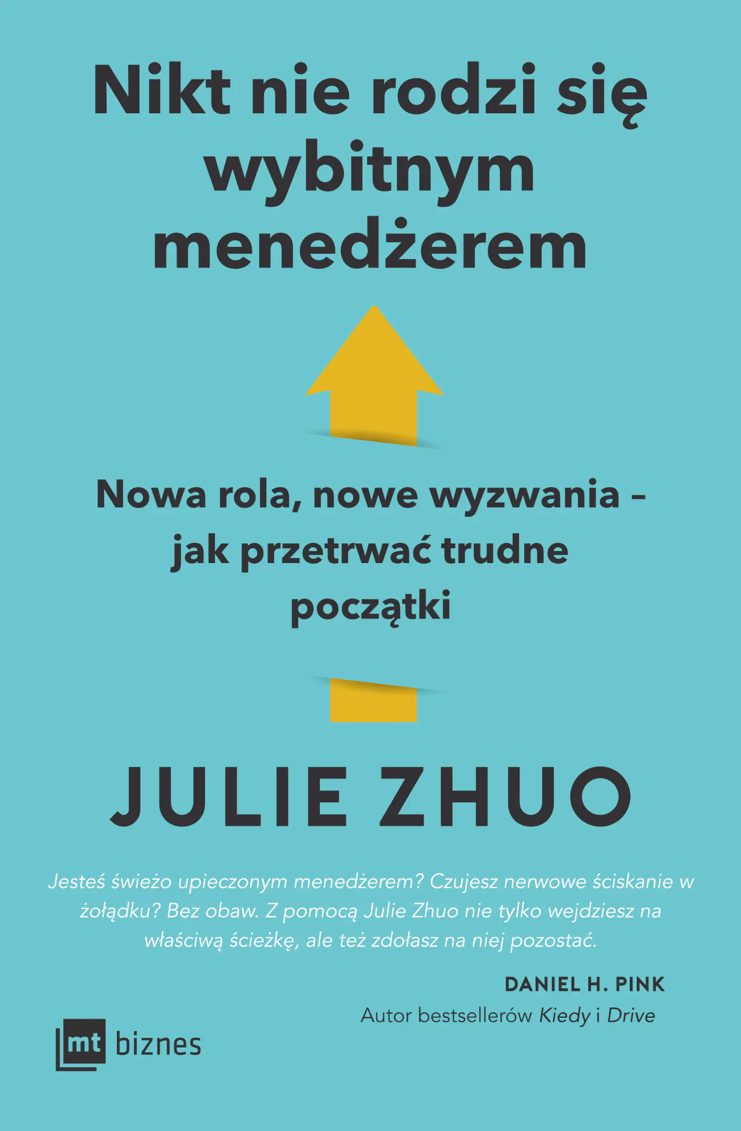 Książka - Nikt nie rodzi się wybitnym menedżerem. Nowa rola, nowe wyzwania &ndash; jak przetrwać trudne początki