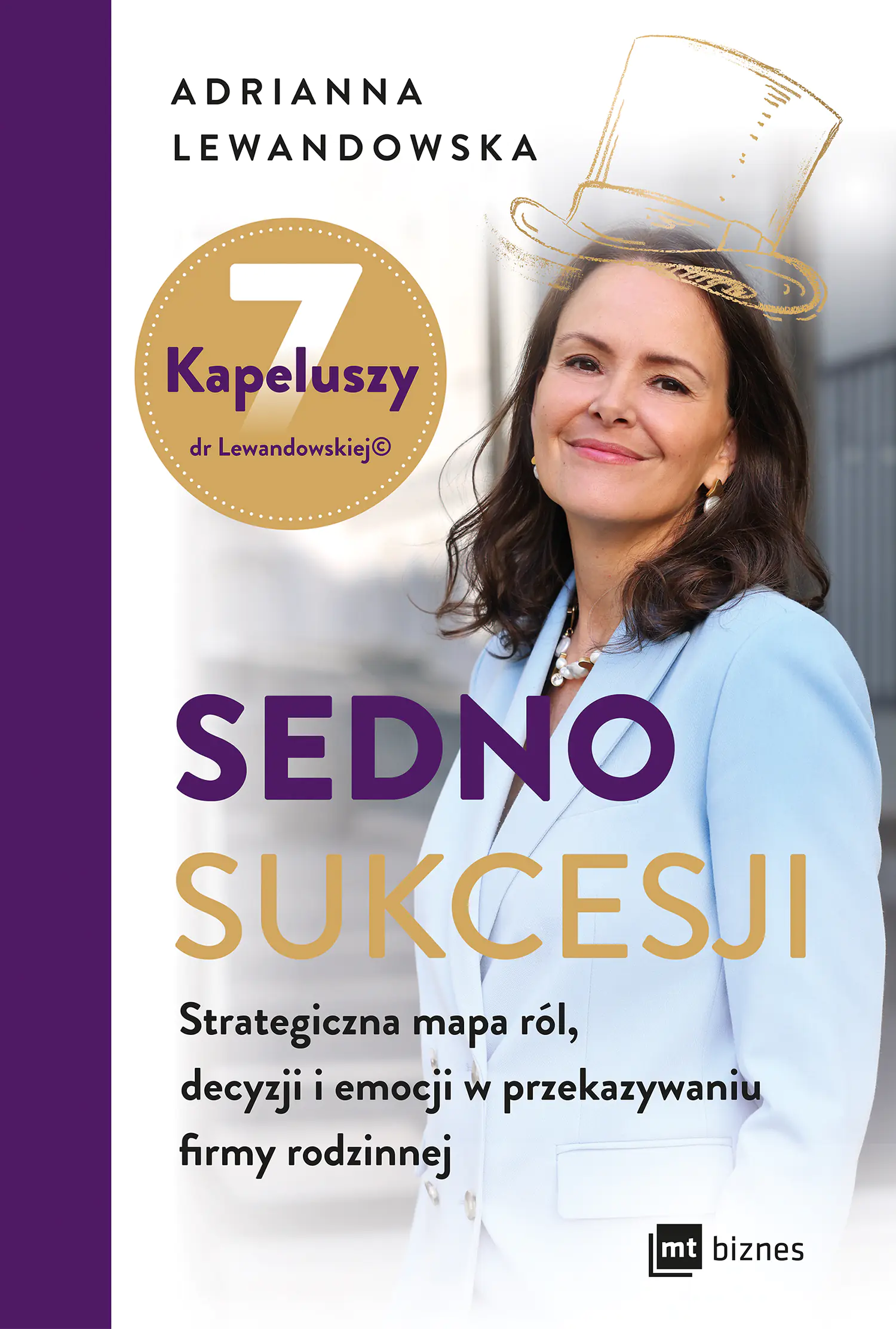 Książka - Sedno sukcesji. Strategiczna mapa ról, decyzji i emocji w przekazywaniu firmy rodzinnej