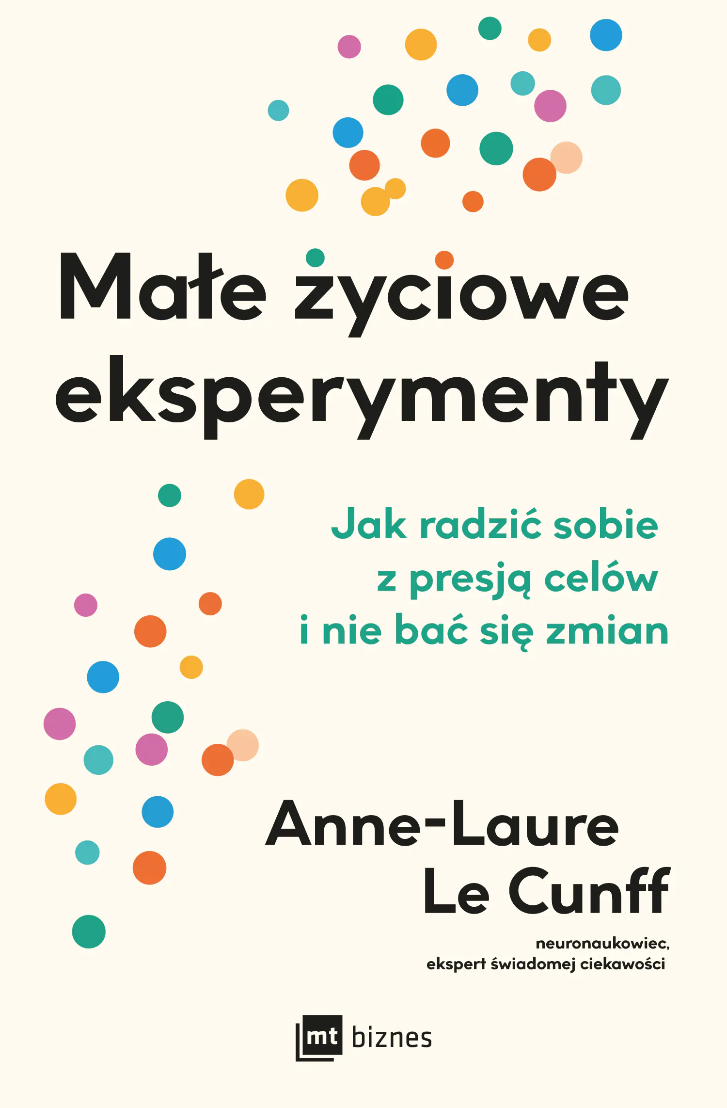 Książka - Małe życiowe eksperymenty. Jak radzić sobie z presją celów i nie bać się zmian