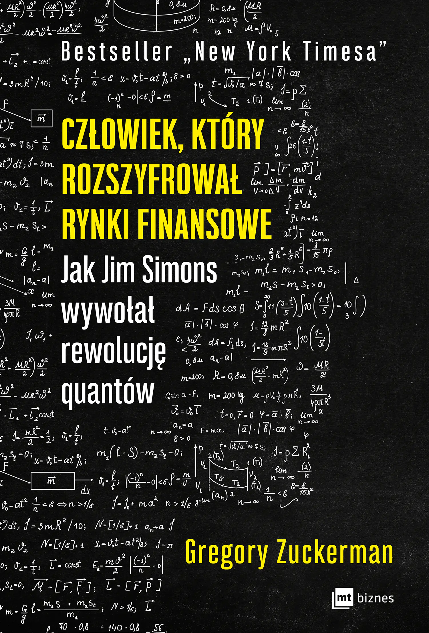 Książka - Człowiek, który rozszyfrował rynki finansowe. Jak Jim Simons wywołał rewolucję quantów
