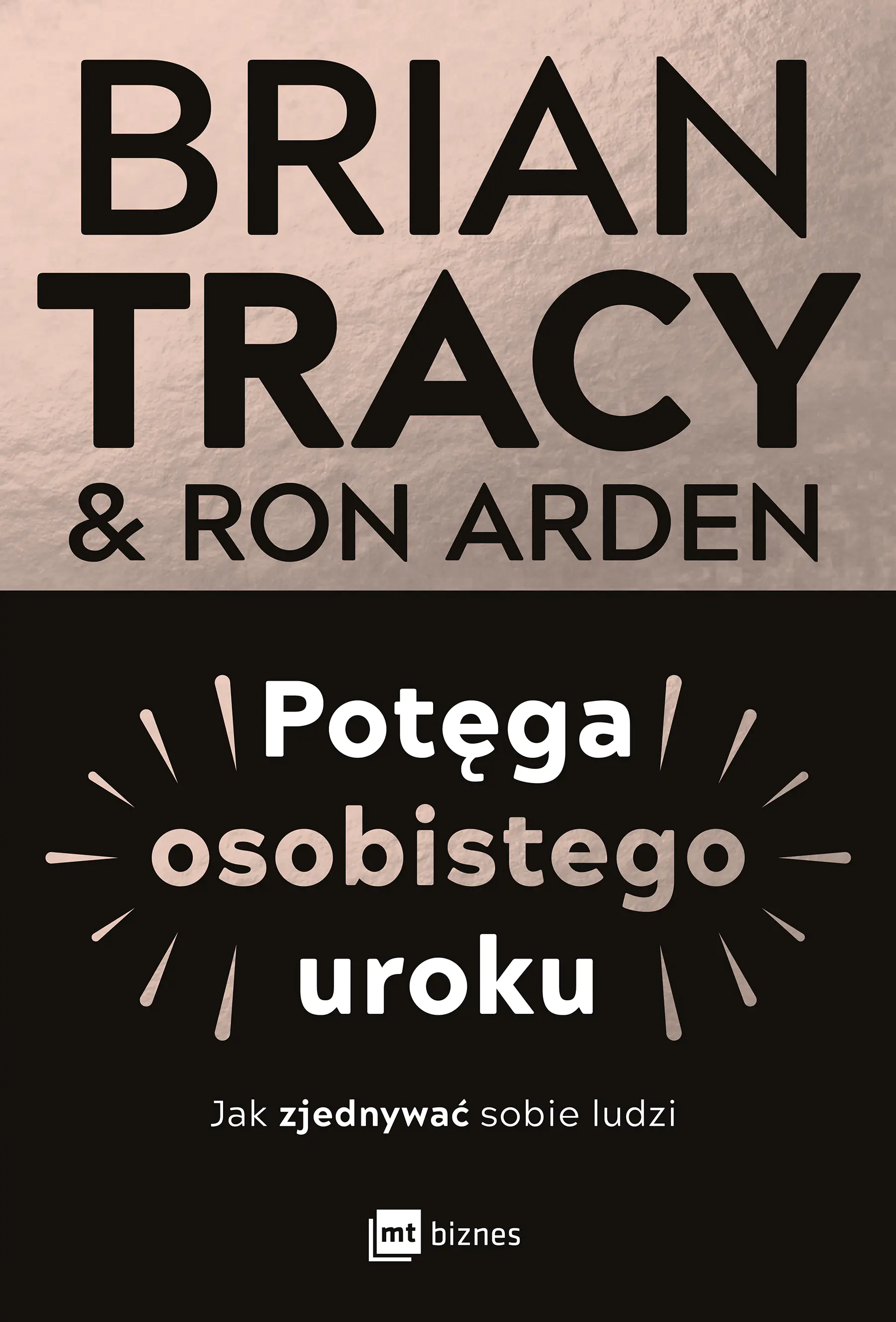 Książka - Potęga osobistego uroku. Jak zjednywać sobie ludzi