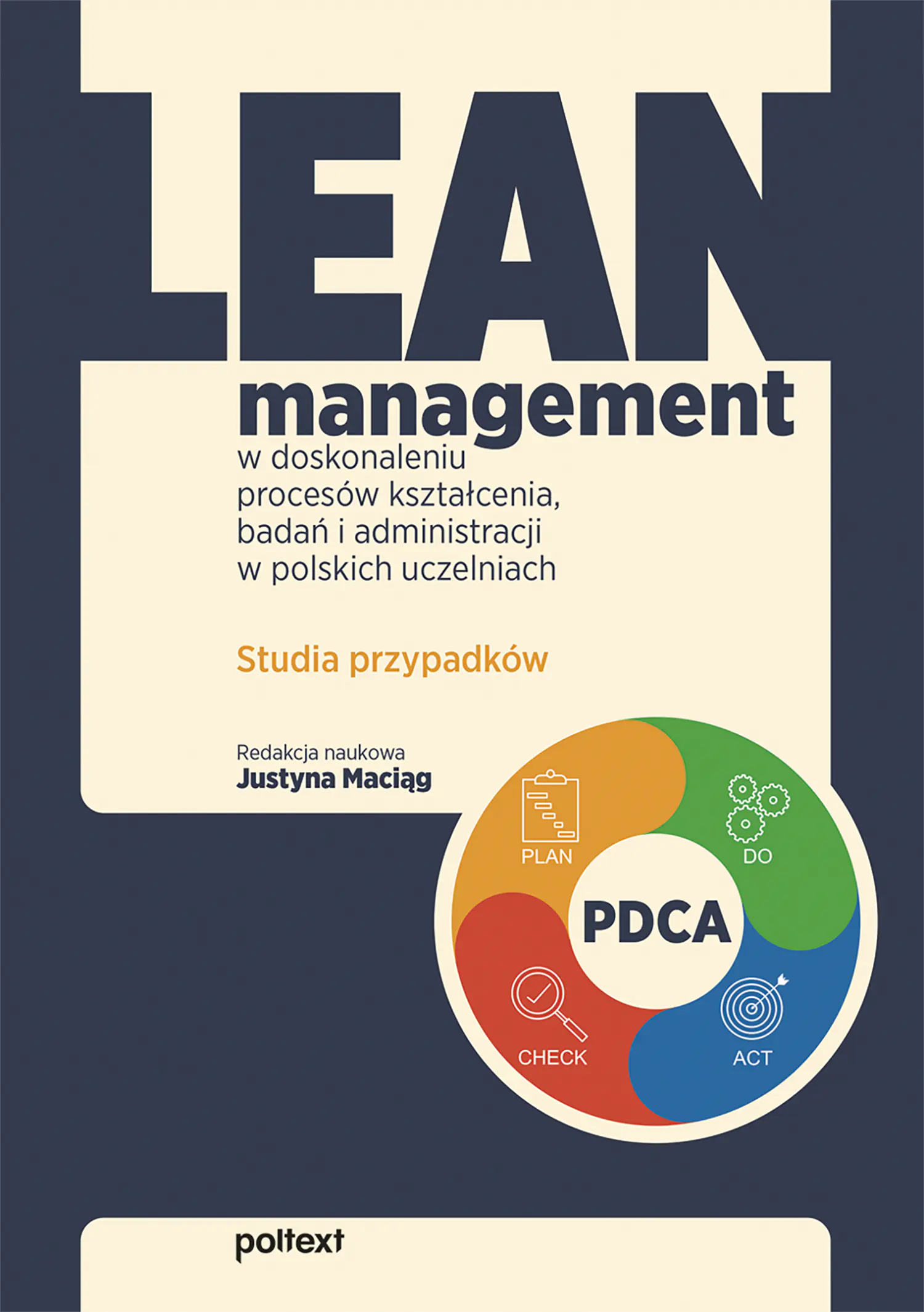 Książka - Lean management w doskonaleniu procesów kształcenia, badań i administracji w polskich uczelniach. Studia przypadków