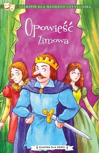 Opowieść zimowa. Klasyka dla dzieci. William Szekspir