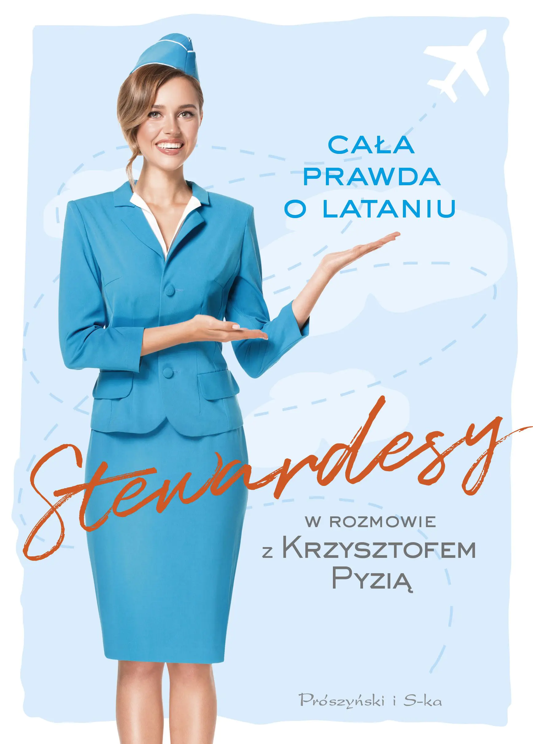 Książka - Stewardesy. Cała prawda o lataniu