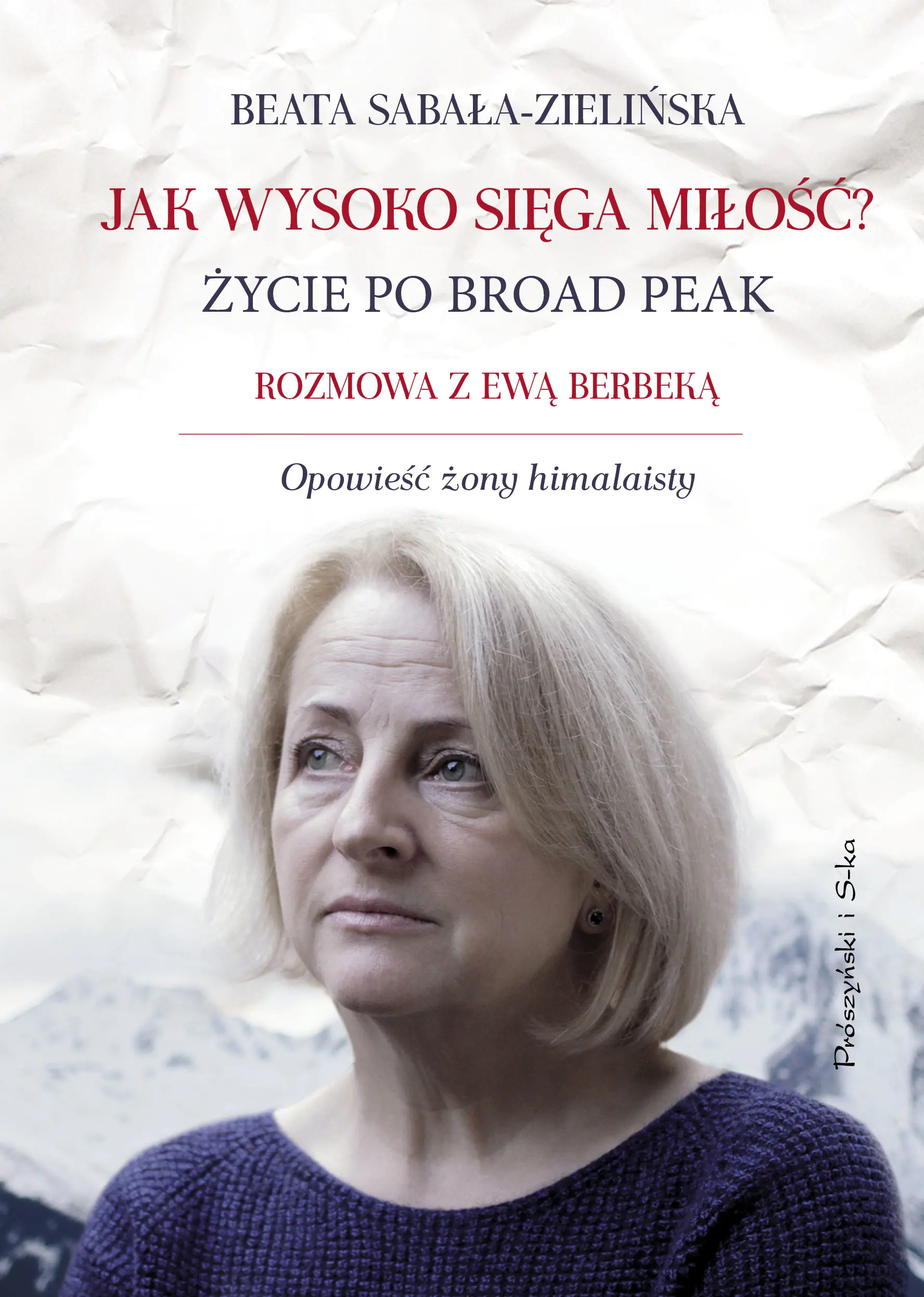 Książka - Jak wysoko sięga miłość? Życie po Broad Peak