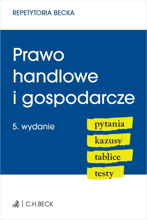 Książka - Prawo handlowe i gospodarcze. Pytania. Kazusy. Tablice. Testy