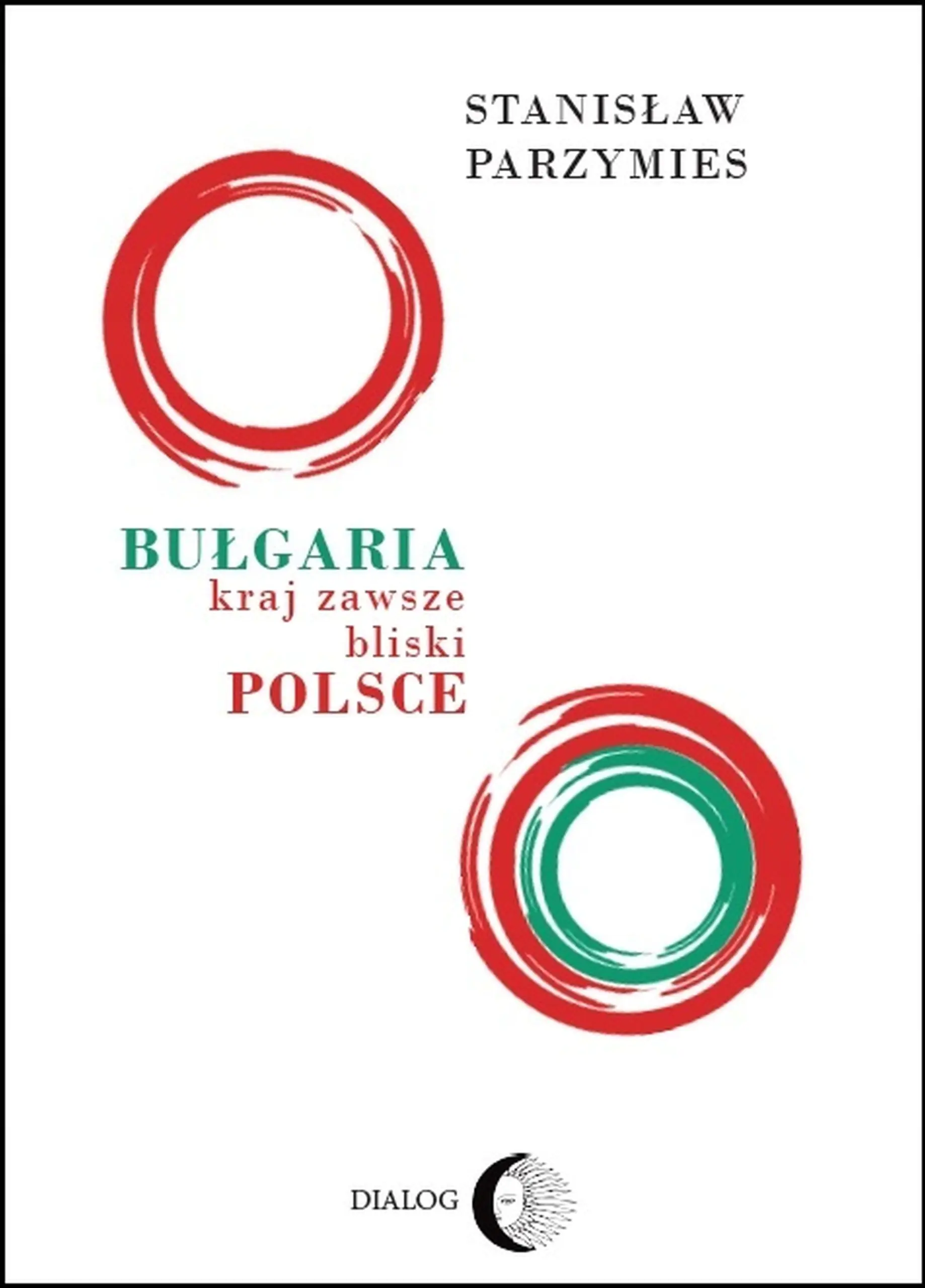 Książka - Bułgaria - kraj zawsze bliski Polsce