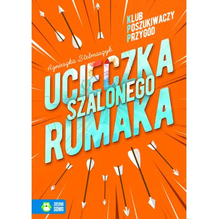 Ucieczka szalonego rumaka. Klub Poszukiwaczy Przygód