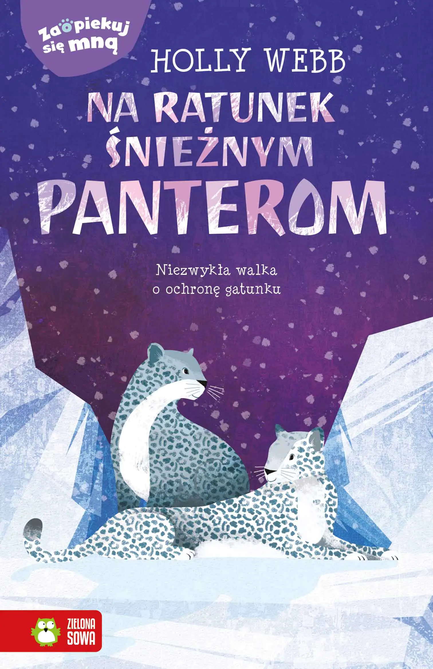 Książka - Na ratunek śnieżnym panterom. Zaopiekuj się mną