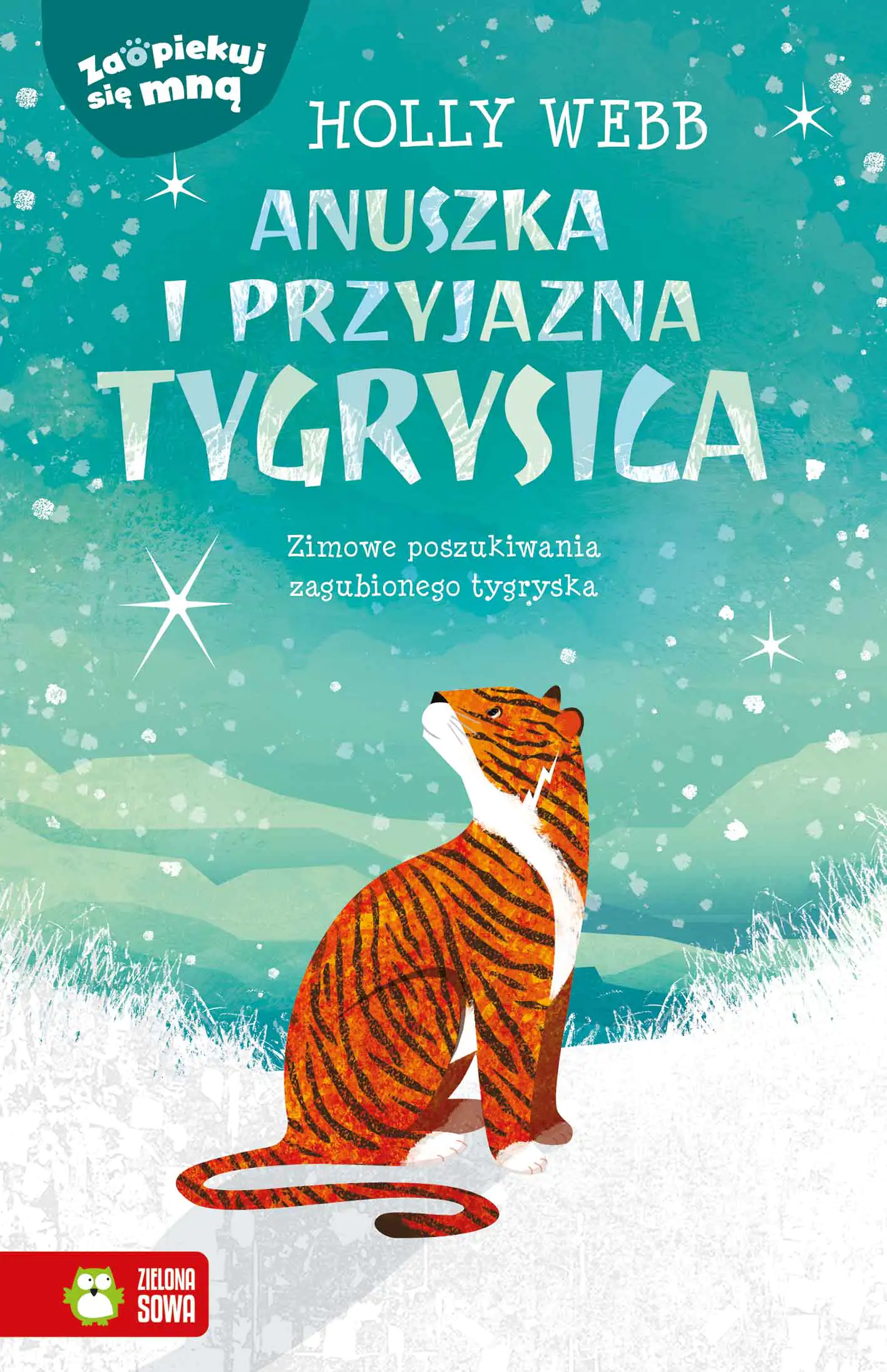 Książka - Anuszka i przyjazna tygrysica. Zaopiekuj się mną