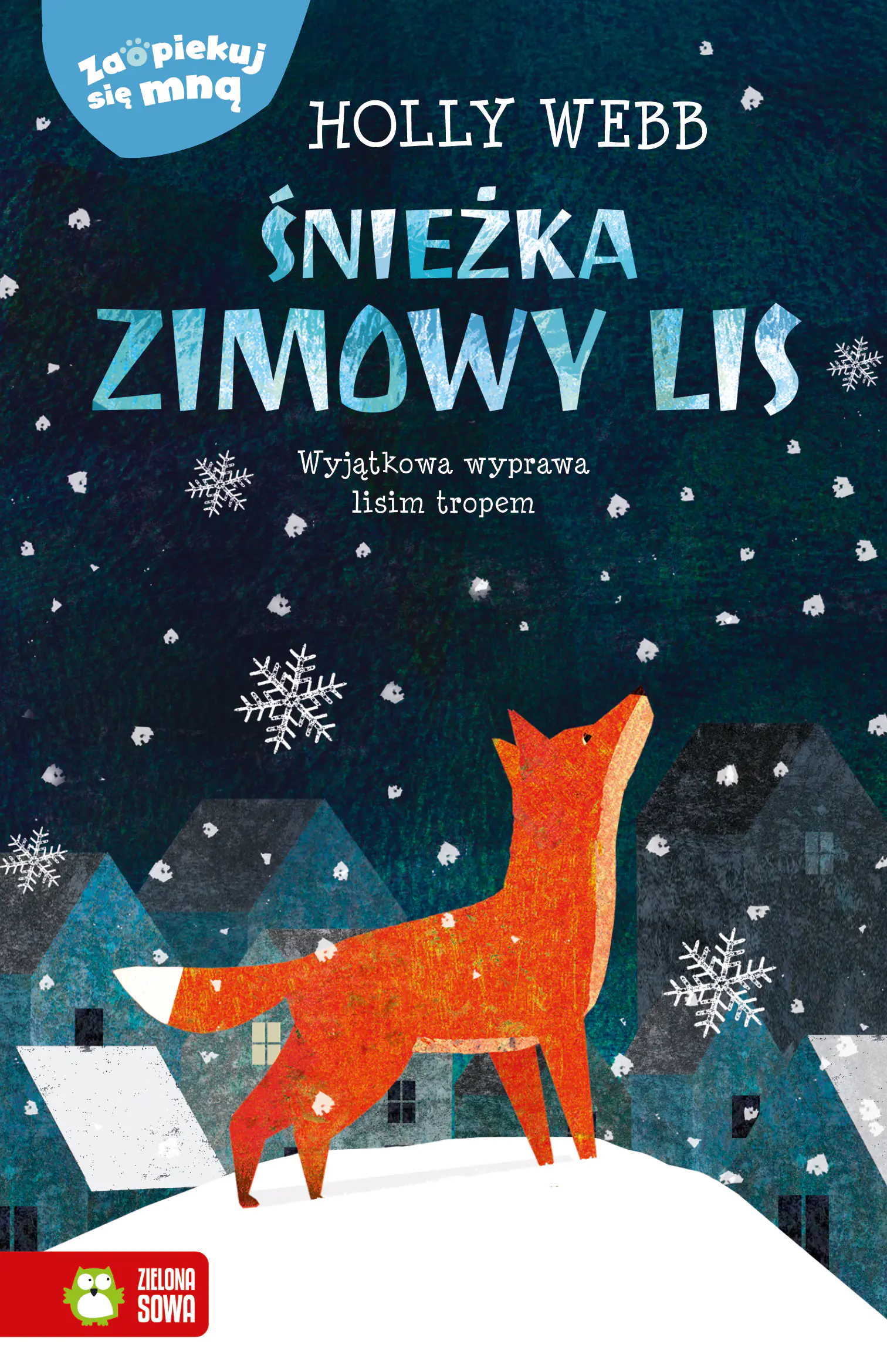 Książka - Śnieżka, zimowy lis. Zaopiekuj się mną