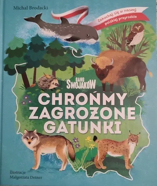 Książka - Gang swojaków chrońmy zagrożone gatunki
