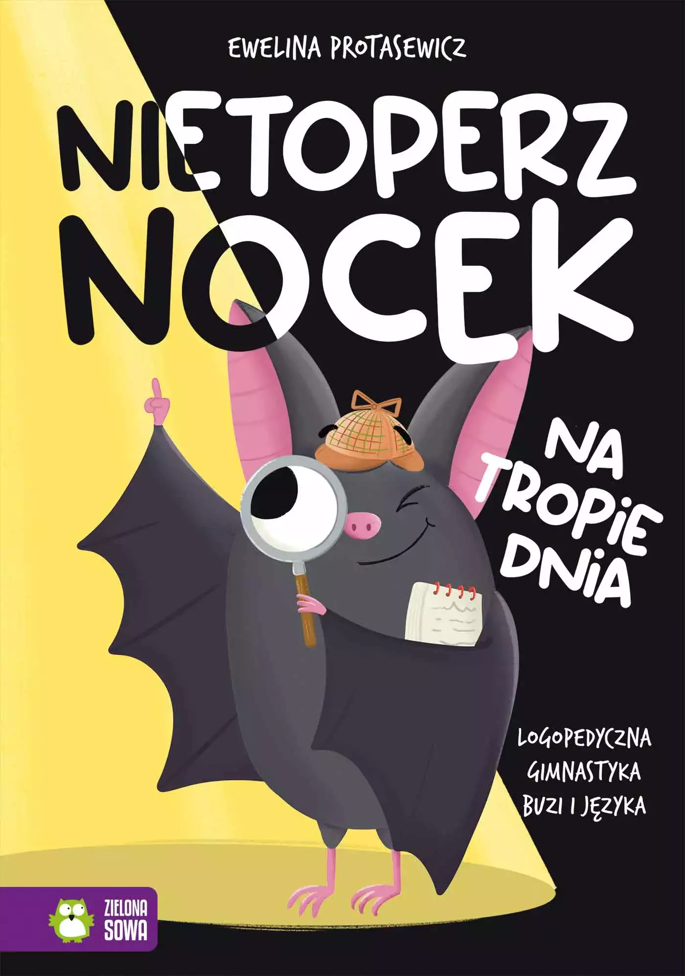 Książka - Nietoperz Nocek na tropie dnia. Logopedyczna gimnastyka buzi i języka