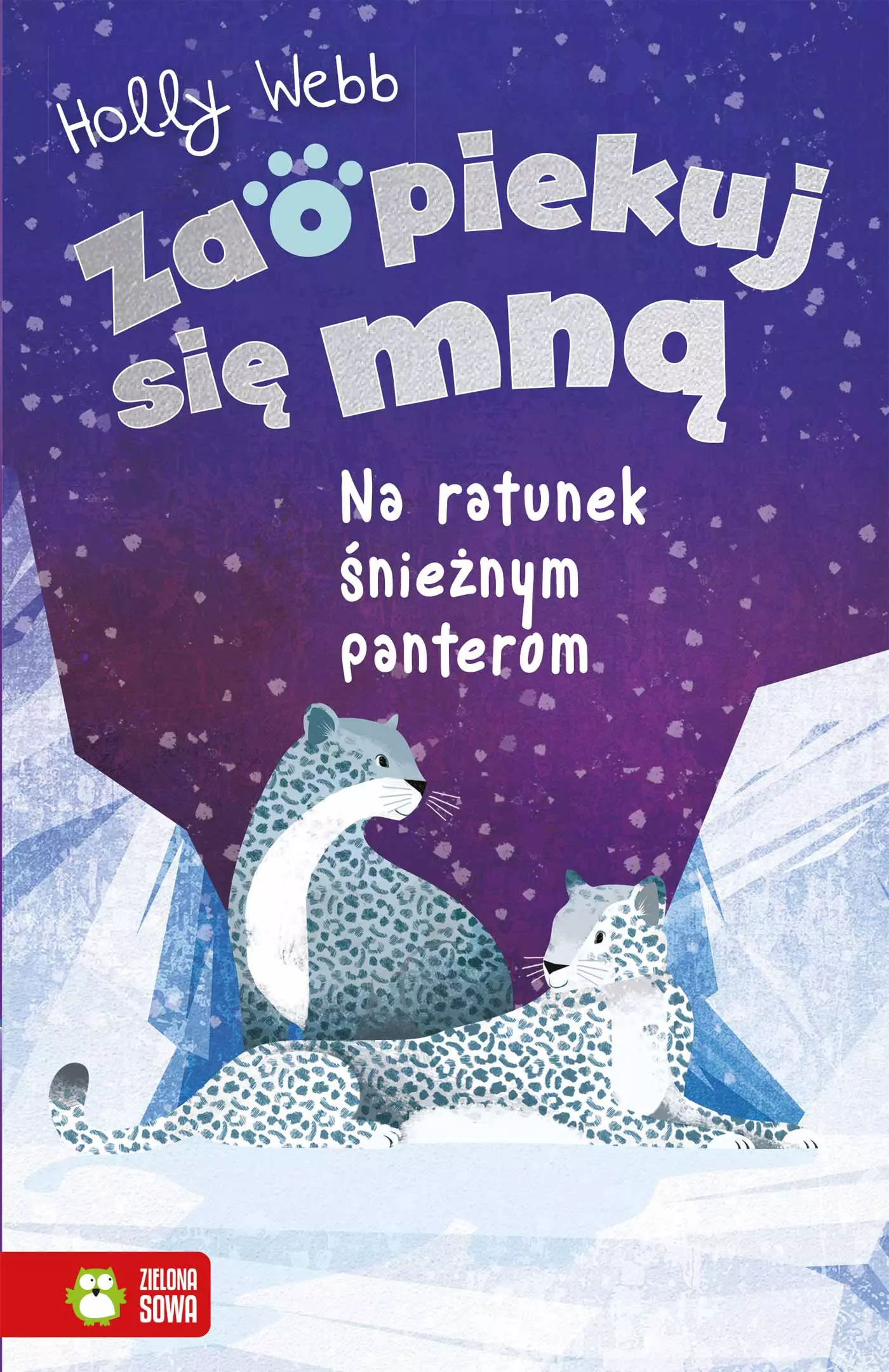 Książka - Na ratunek śnieżnym panterom. Zaopiekuj się mną