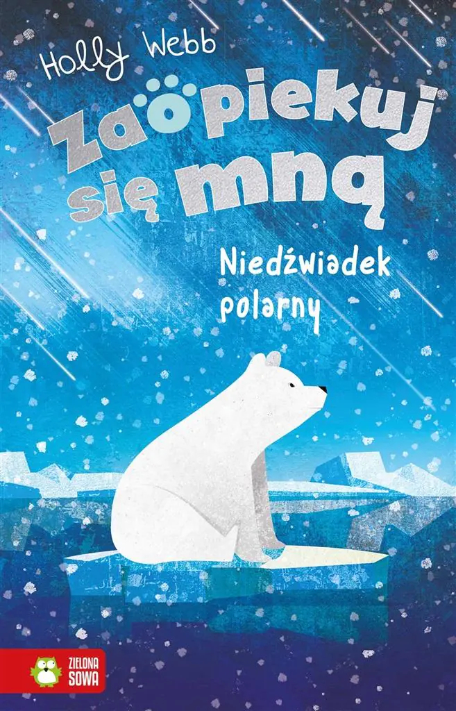 Niedźwiadek polarny. Zaopiekuj się mną