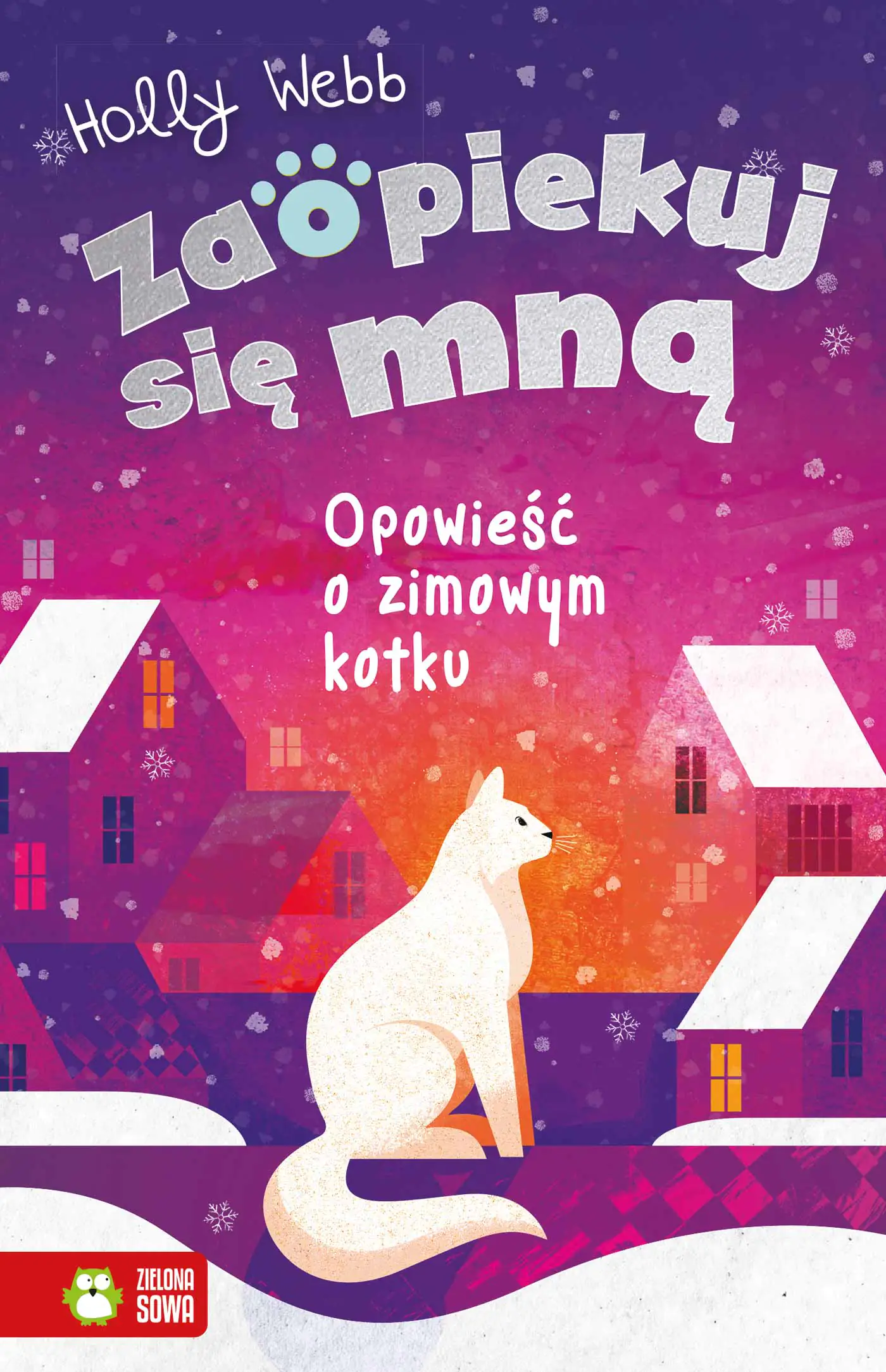 Książka - Opowieść o zimowym kotku. Zaopiekuj się mną