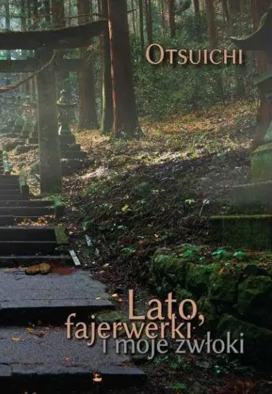 Książka - Lato, fajerwerki i moje zwłoki