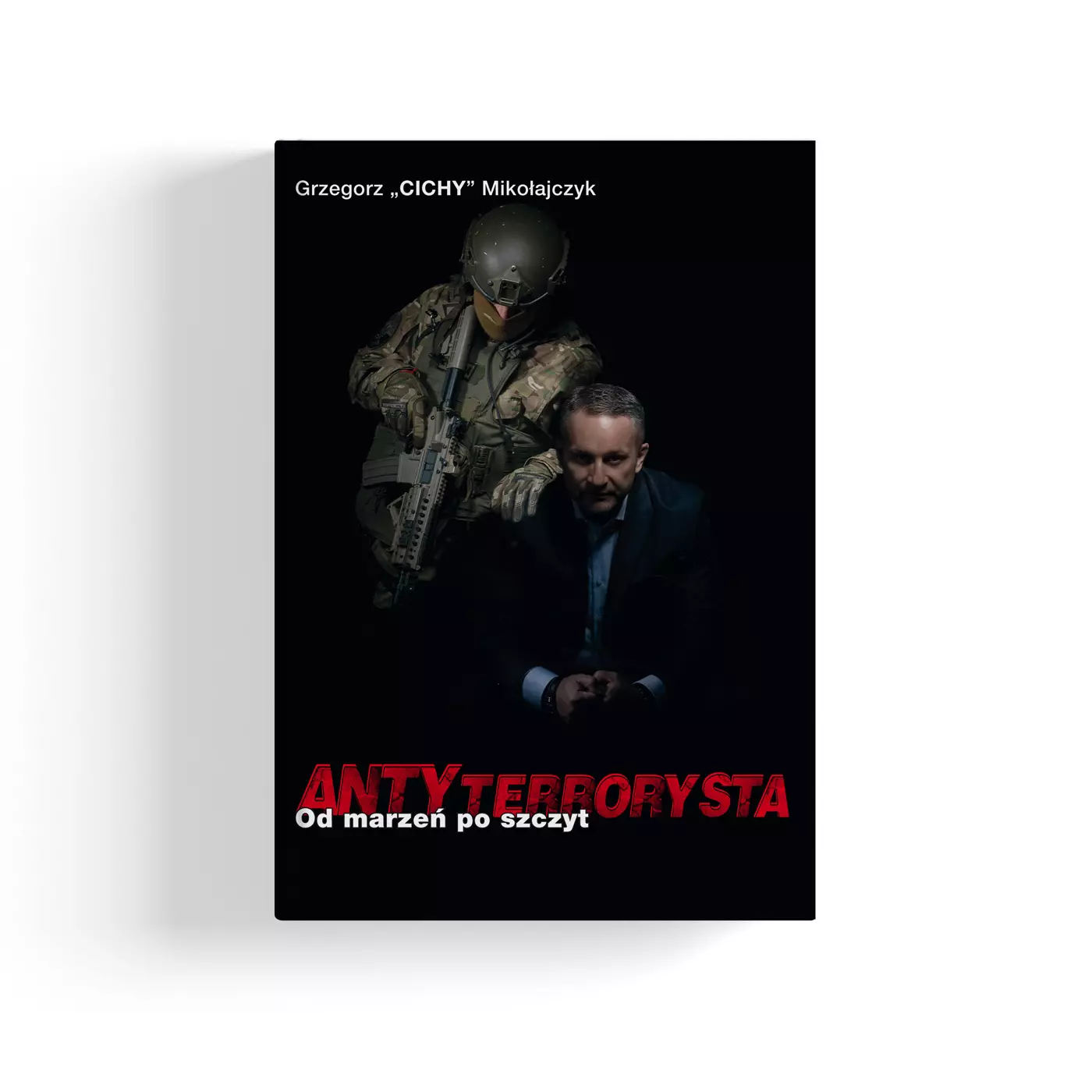 Książka - Antyterrorysta. Od marzeń po szczyt