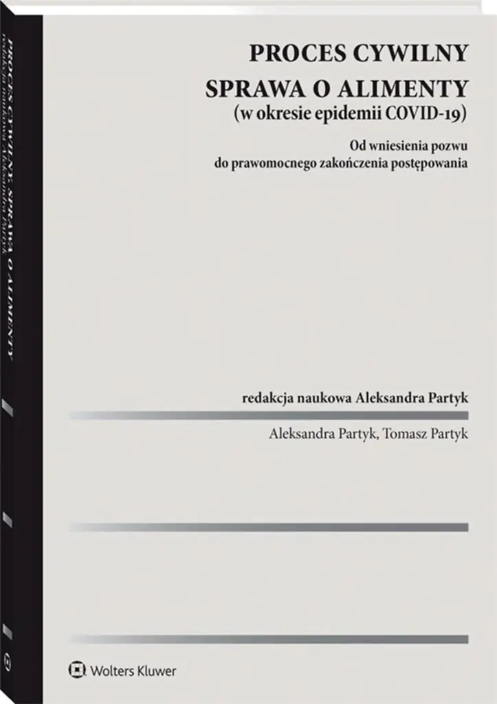 Książka - Proces cywilny. Sprawa o alimenty. Od wniesienia pozwu do prawomocnego zakończenia postępowania