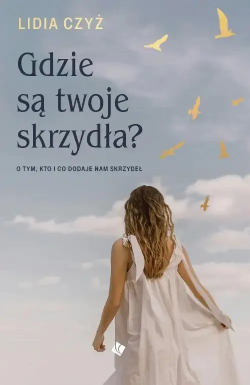 Książka - Gdzie są twoje skrzydła?