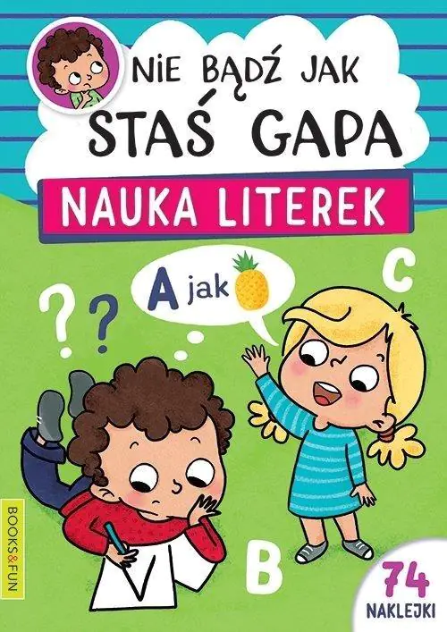 Książka - Nauka literek. Nie bądź jak Staś Gapa