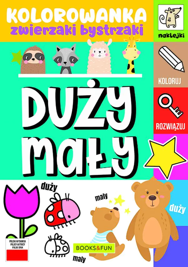 Książka - Duży - mały. Kolorowanka. Zwierzaki bystrzaki