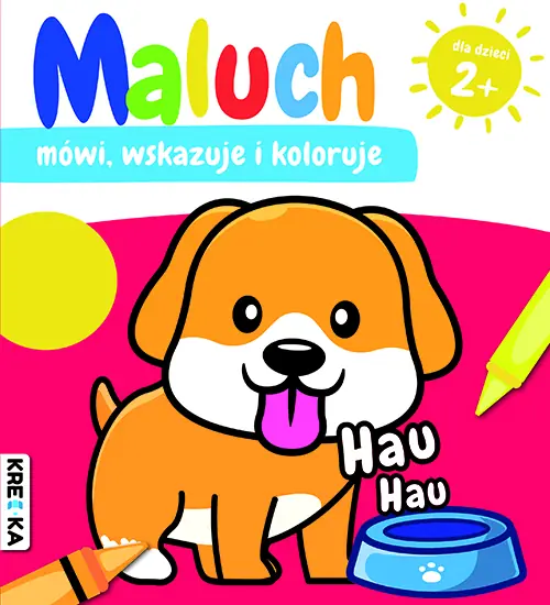 Książka - Hau-hau. Maluch mówi, wskazuje i koloruje