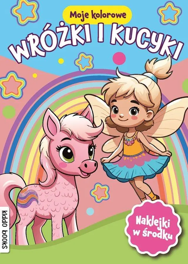 Książka - Moje kolorowe wróżki i kucyki