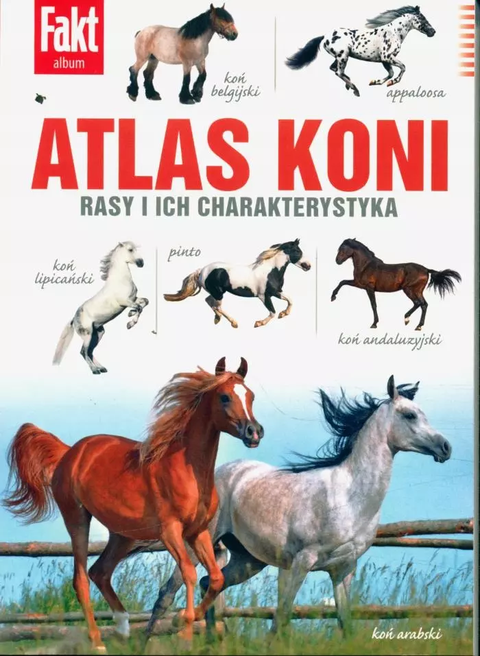 Książka - Atlas Koni. Rasy i ich charakterystyka