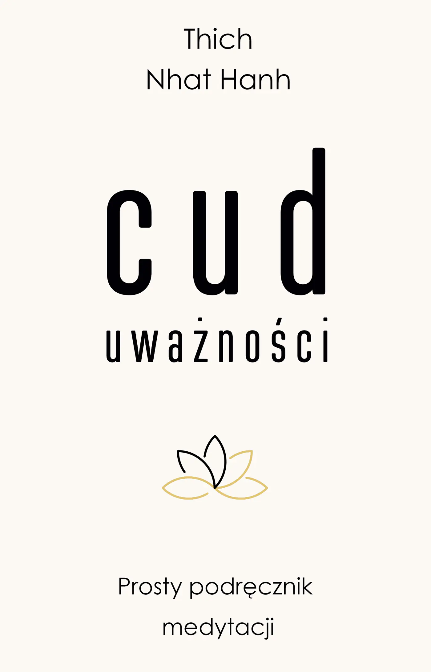Książka - Cud uważności. Prosty podręcznik medytacji