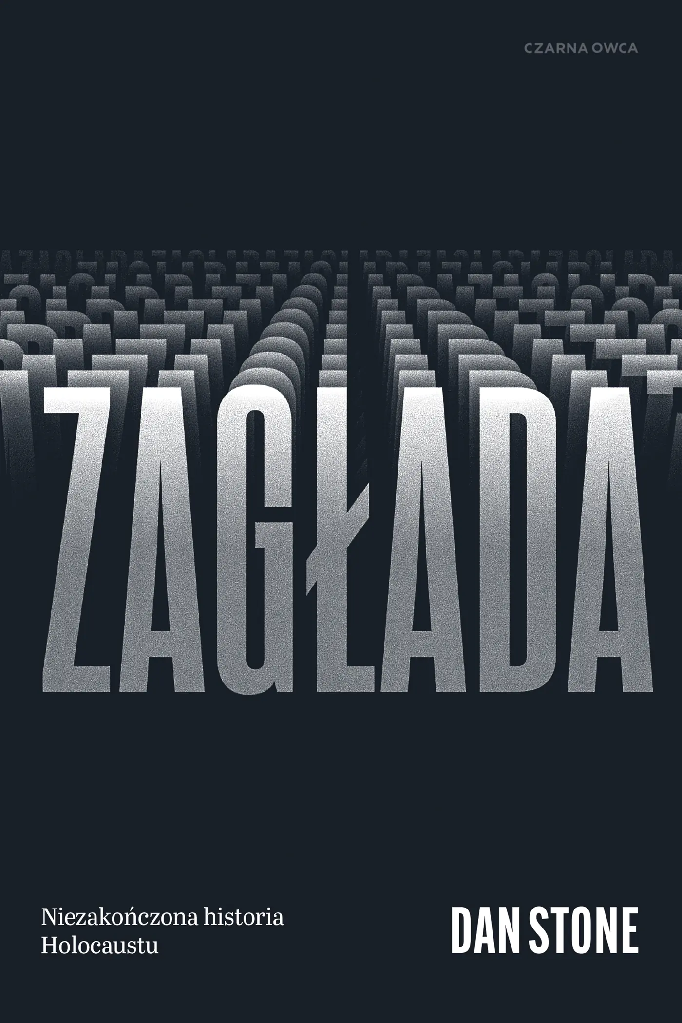 Książka - Zagłada. Niezakończona historia Holocaustu