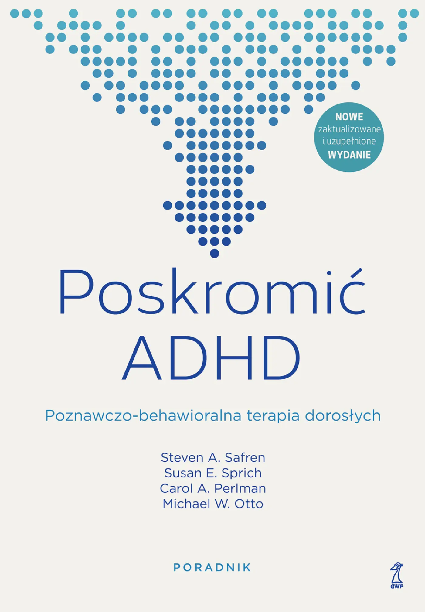 Książka - Poskromić ADHD. Poznawczo-behawioralna terapia dorosłych. Poradnik
