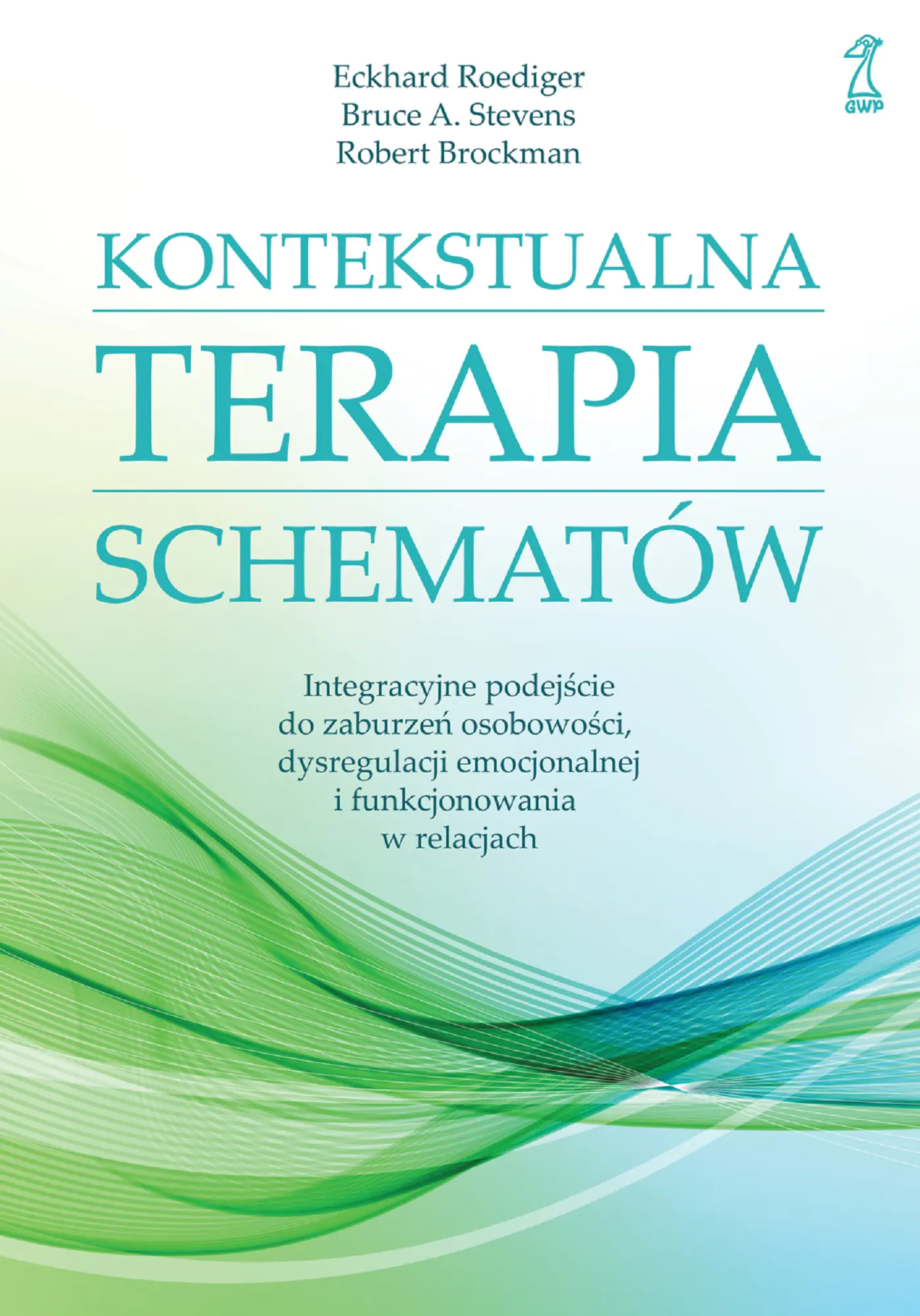 Książka - Kontekstualna terapia schematów. Integracyjne podejście do zaburzeń osobowości, dysregulacji emocjonalnej i funkcjonowania w relacjach