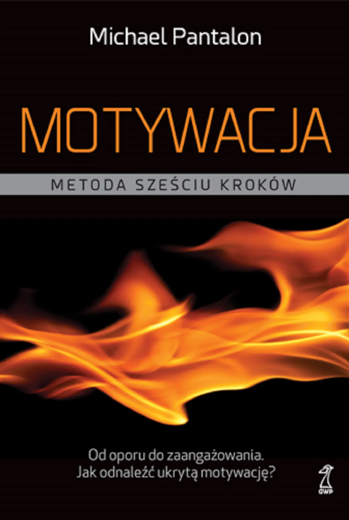 Książka - Motywacja. Metoda sześciu kroków