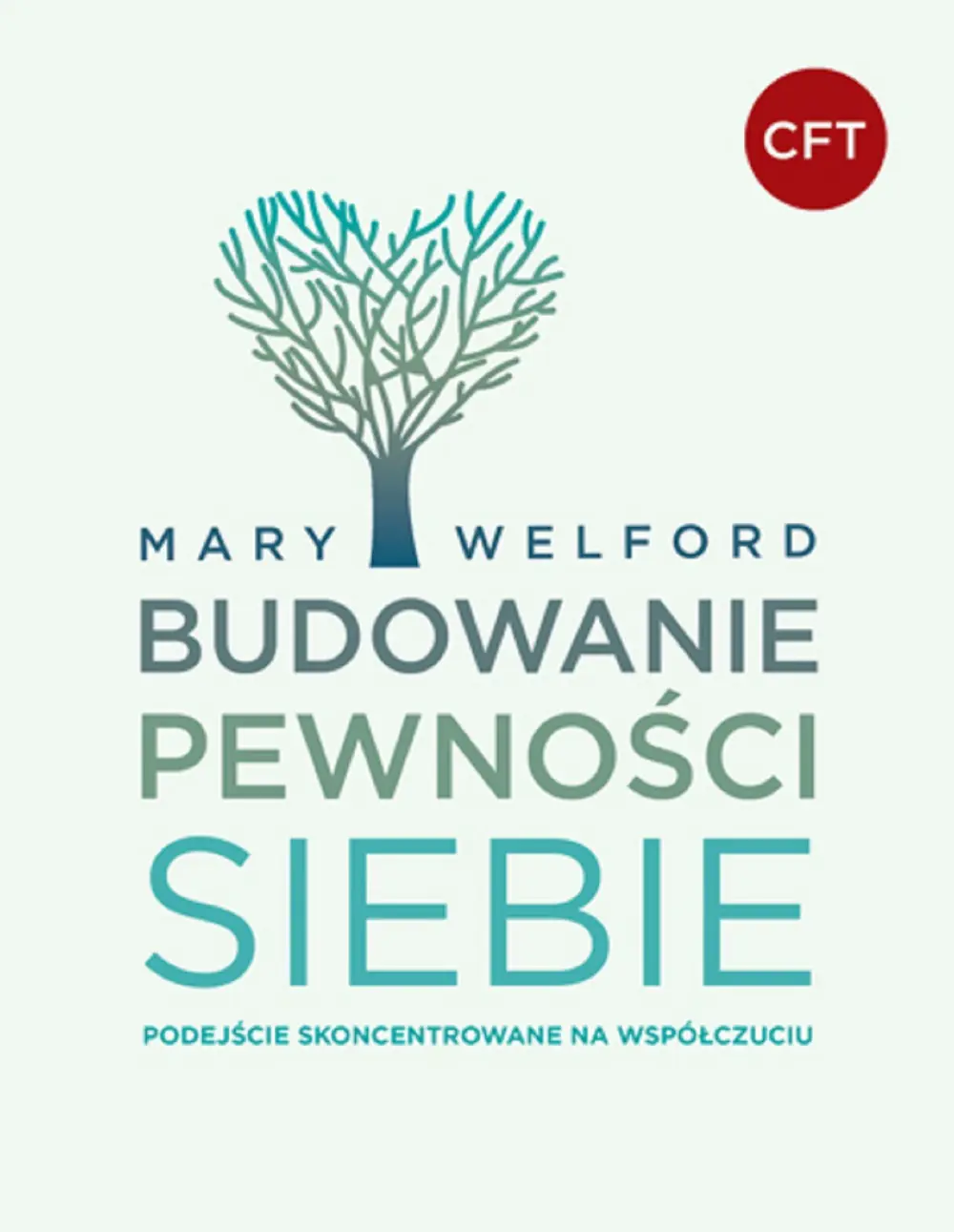 Książka - Budowanie pewności siebie. Podejście skoncentrowane na współczuciu