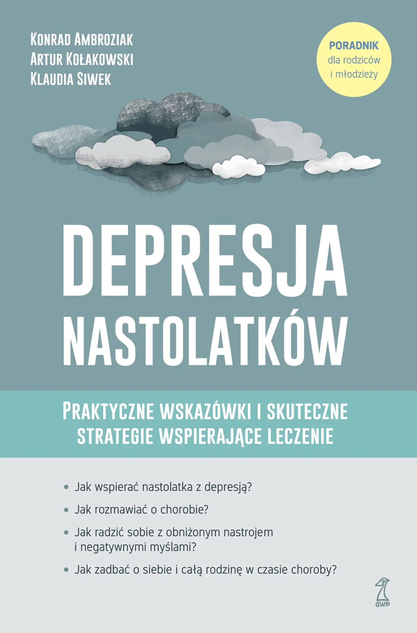 Książka - Depresja nastolatków. Praktyczne wskazówki i skuteczne strategie wspierające leczenie