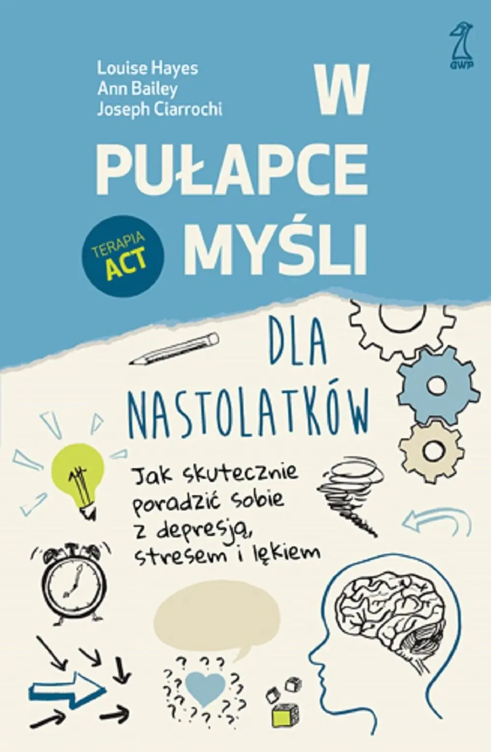 Książka - W pułapce myśli - dla nastolatków. Jak skutecznie poradzić sobie z depresją, stresem i lękiem