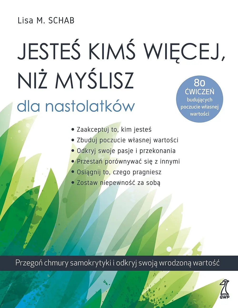 Książka - Jesteś kimś więcej, niż myślisz dla nastolatków. Przegoń chmury samokrytyki i odkryj swoją wrodzoną