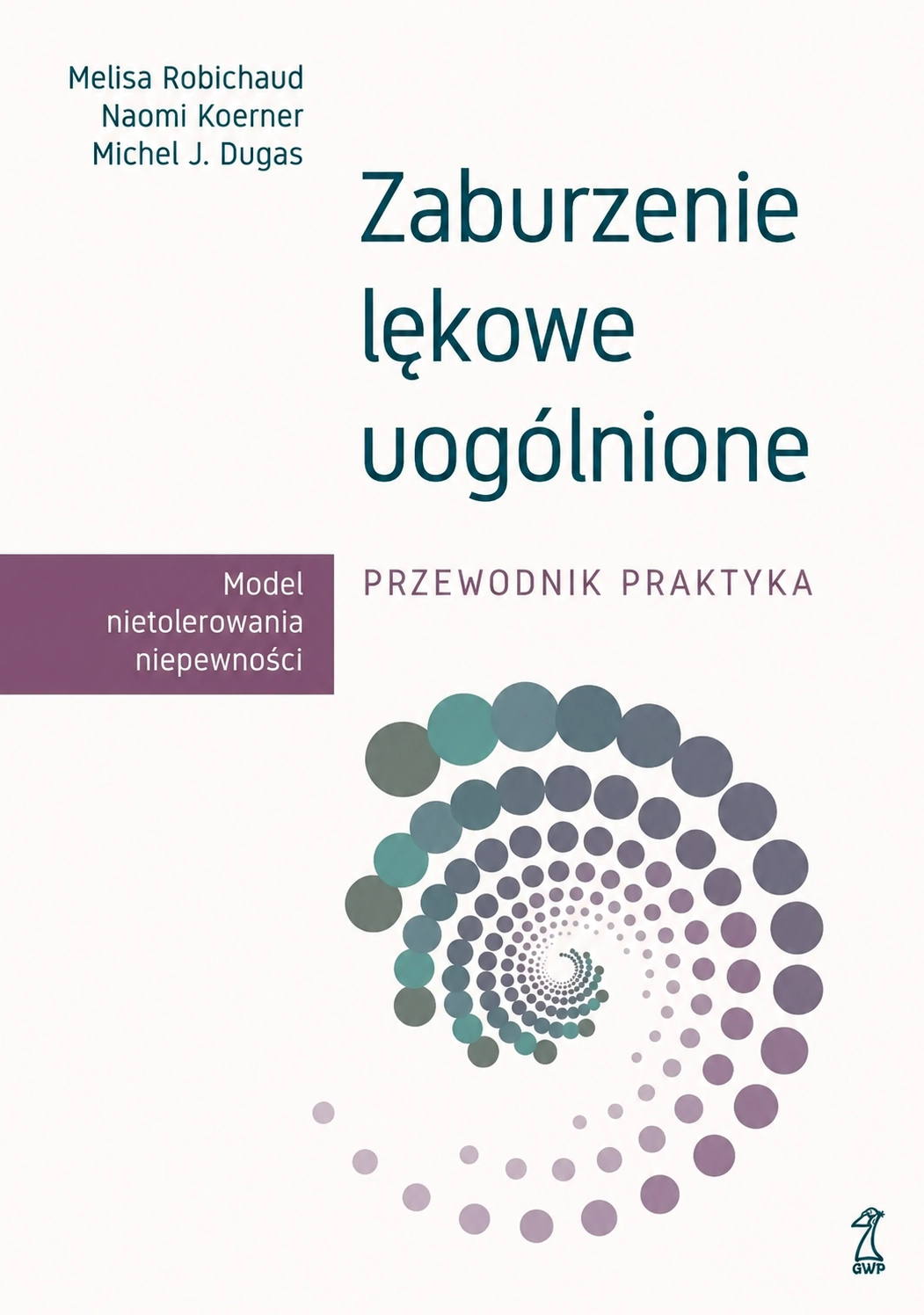 Książka - Zaburzenie lękowe uogólnione. Przewodnik praktyka