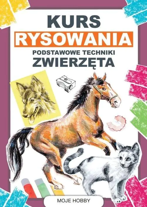 Książka - Kurs rysowania. Podstawowe techniki. Zwierzęta