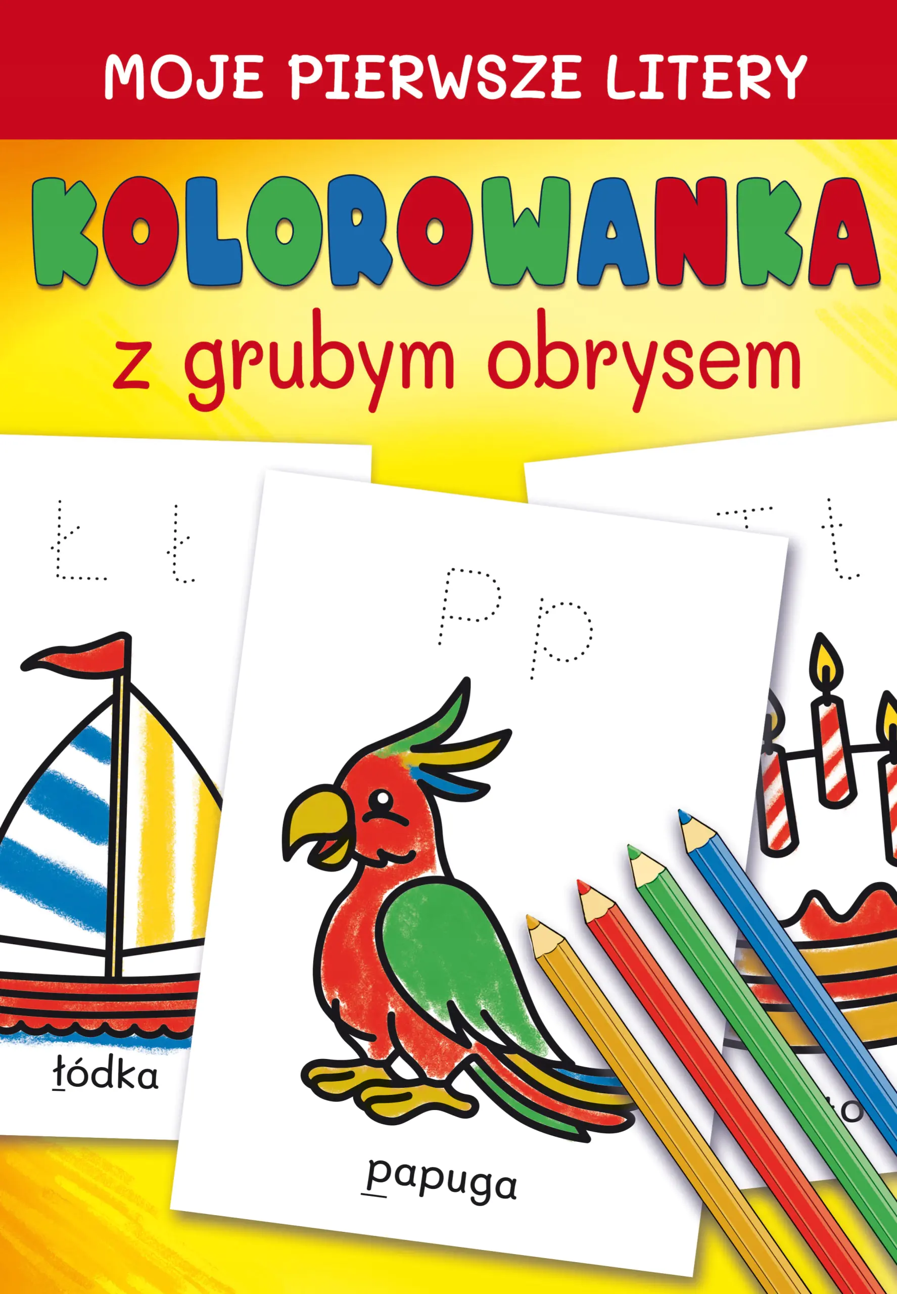 Książka - Moje pierwsze litery Kolorowanka z grubym obrysem
