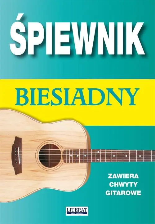Książka - Śpiewnik biesiadny. Zawiera chwyty gitarowe