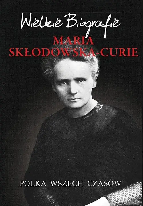 Książka - Maria Skłodowska-Curie Polka wszech czasów