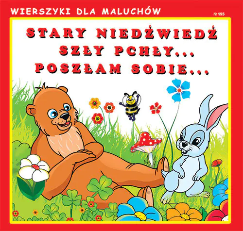Książka - Stary niedźwiedź / Szły pchły / Poszłam sobie